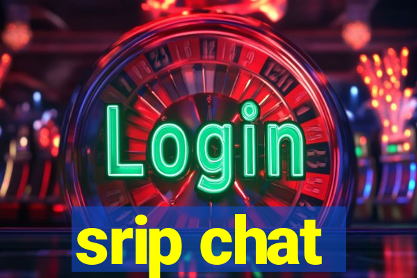 srip chat